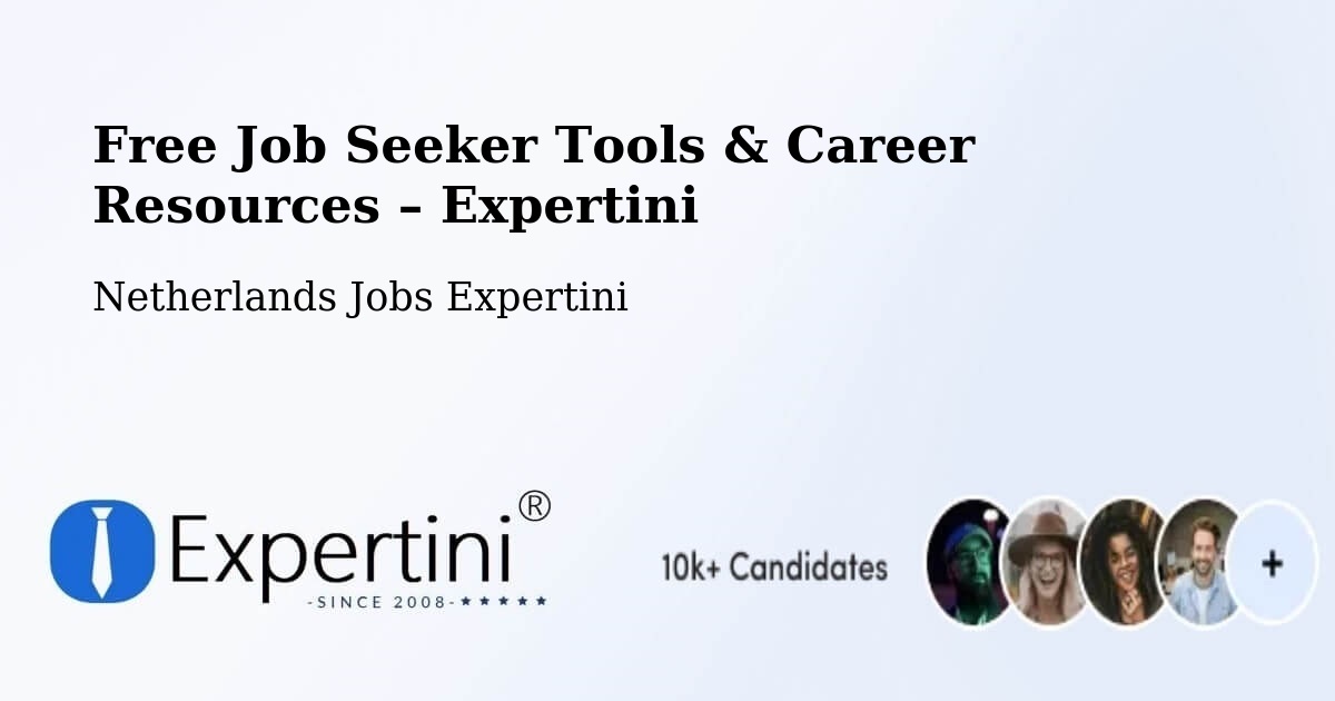Free Job Seeker Tools & Career Resources – Zoetermeer - Zoetermeer, Netherlands Jobs Expertini